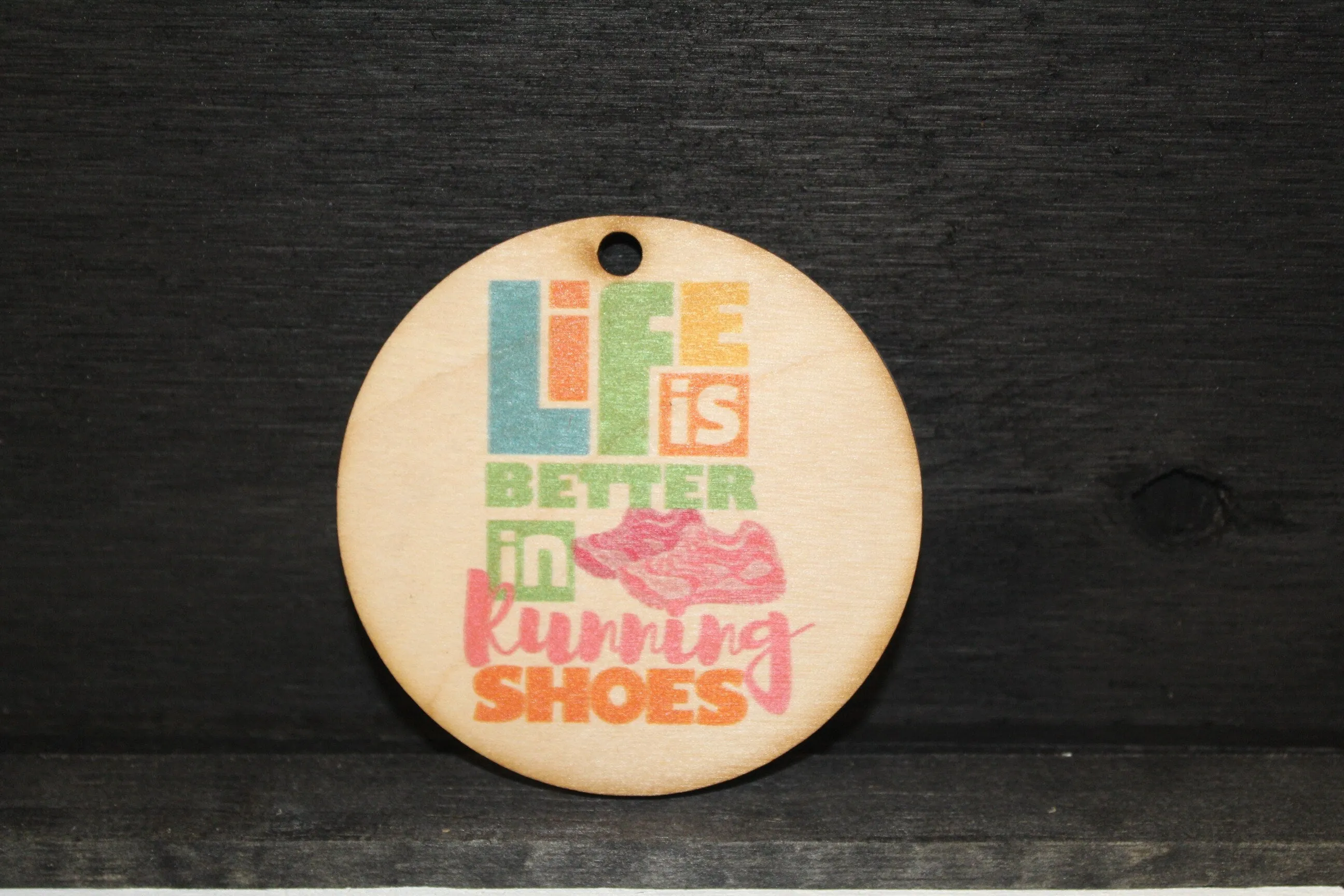 Life Is Better In Running Shoes Track and Field Race Runner Gift Tag Christmas Ornament Award WoodSlice Tennis Shoes Work Out KeyChain